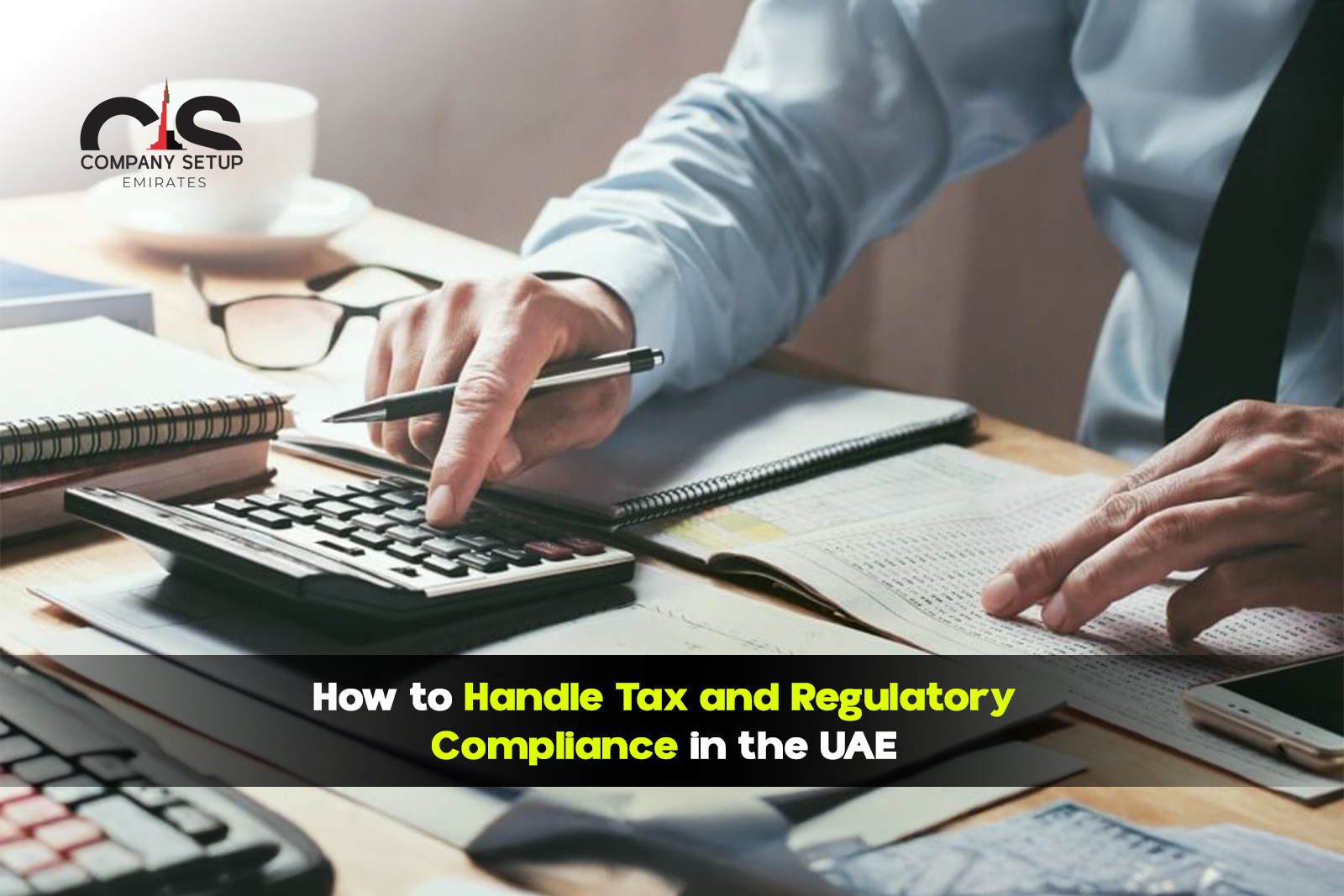 Tax and Regulatory Compliance in the UAE