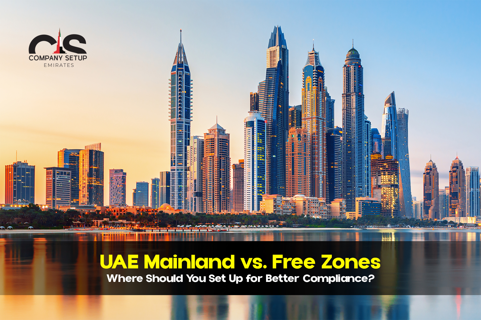 UAE Mainland vs. Free Zones